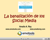 Amalio A. Rey: “La banalización de los Social Media”
